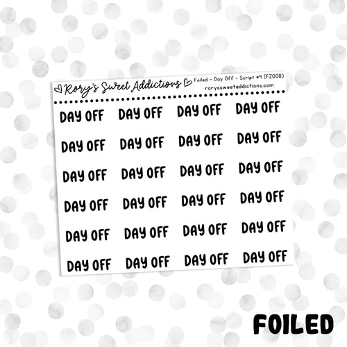 Day Off // Foiled Script #4